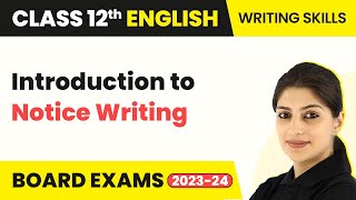 Class 12 English Writing Skills  Introduction to Notice Writing 202223 [upl. by Eimat208]