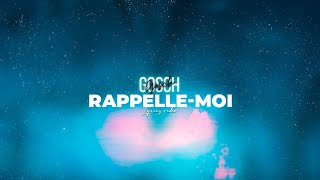 Gosch  Rappellemoi Lyrics video [upl. by Einahpehs182]