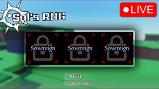 🔴LIVE 3 SOVEREIGNS WAITING FOR EON 1 ON SOLS RNG [upl. by Robinette]