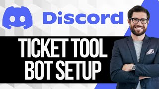 How To Set Up Ticket Tool Bot In Discord Server 2024 [upl. by Parnas]