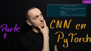 Red Neuronal Convolucional en PyTorch  Tutorial de PyTorch para CNN  Parte 1 [upl. by Peppi825]