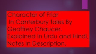 Character Of Friar In Canterbury tale By Geoffrey Chaucer In Urdu and Hindi [upl. by Anwahsad]