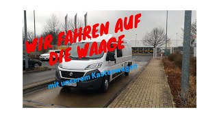 Wichtig  wir fahren auf die Waage mit unserem Wohnmobil Kastenwagen Van Life [upl. by Terrance]