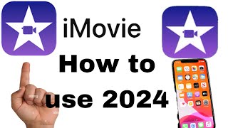 How to use amp edit your videos using iMovie 2024 iPhone edition NEW [upl. by Ztnahc140]