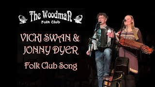 Vicki Swan amp Jonny Dyer  Folk Club Song Live At The Woodman Folk Club [upl. by Imehon]