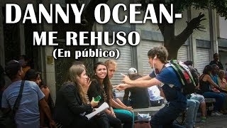 🎵Danny Ocean  Me Rehúso En Público [upl. by Lancelle]