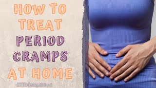 HOW TO TREAT PERIOD CRAMPS AT HOME [upl. by Leynwad]