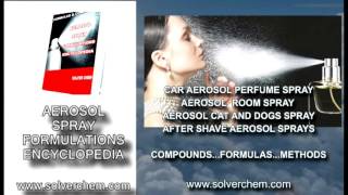 AEROSOL SPRAY FORMULATIONS ENCYCLOPEDIA [upl. by Mcferren]