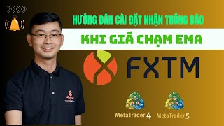 Cách Cài Đặt Cảnh Báo Giá Chạm EMA Mới Nhất Cho Tài Khoản MT4MT5 Sàn FXTM  TRADERPTKT [upl. by Haidedej935]