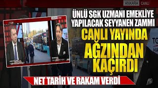 Ünlü SGK uzmanı İsa karakaş emekliye yapılacak seyyanen zammı canlı yayında ağzından kaçırdı Net ta [upl. by Waddington955]