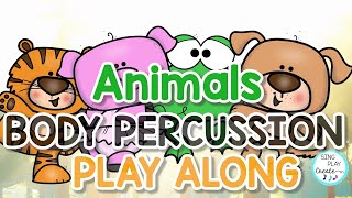 Animal Body Percussion Activity Steady Beat Play Along Elementary Music Sing Play Create [upl. by Arhna]