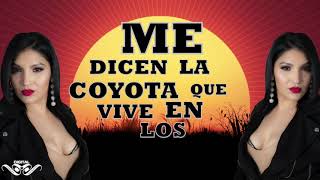 Lilia Zetina quotME DICEN LA COYOTAquot Lyric Video [upl. by Anaujd562]