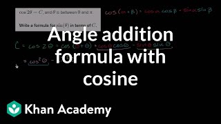 Angle addition formula with cosine  Trig identities and examples  Trigonometry  Khan Academy [upl. by Wiles]