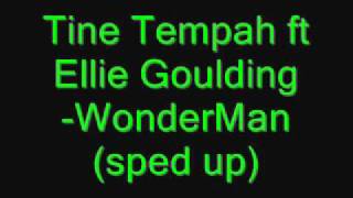 Tinie Tempah ft Ellie Goulding  Wonderman sped up [upl. by Darrick14]