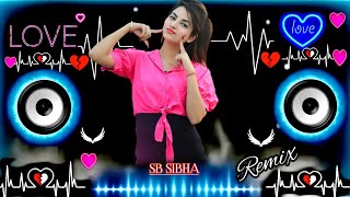 Dj Remix Song 🥀♥️ Dj  Hard Bass ❤️‍🔥  Remix  Hindi Song 🥀  Dj Remix Song 2023 [upl. by Annaillil]