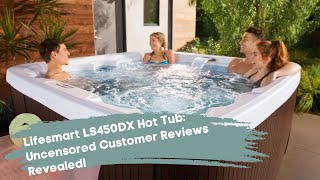 Lifesmart LS450DX Hot Tub Uncensored Customer Reviews Revealed hottubreview [upl. by Nohsar290]