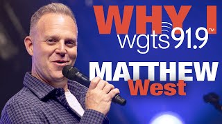 Mathew West  Why I WGTS 919 [upl. by Atteval694]