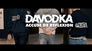 Davodka  Accusé de Réflexion Clip Officiel [upl. by Landers]