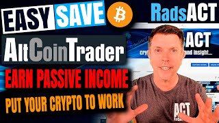 Passive income Earn interest on your cryptocurrencies with AltCoinTraders Easy Save [upl. by Albers]