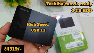 Toshiba Canvio ready 2TB USB 32 hdd portable unboxing [upl. by Wolpert]