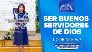 Ser buenos servidores de Dios 1 de Corintios 3  Hna María Luisa Piraquive IDMJI [upl. by Ricki]