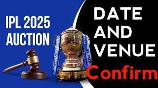 IPL Mega Auction Date And Venue Confirmed 🎉  IPL 2025 Mega Auction Date [upl. by Amaral768]