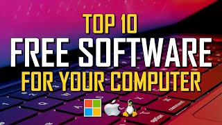 Top 10 Best FREE SOFTWARE For Your Computer [upl. by Eeryn]