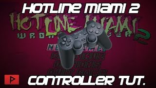 How To Use PC or PS2 USB Controller for Hotline Miami 2 Wrong Number [upl. by Enytsuj]