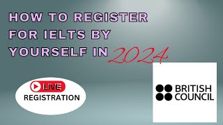 HOW TO REGISTER FOR IELTS 2024  LIVE REGISTRATION  British Council  Step by Step ielts english [upl. by Ruyle]