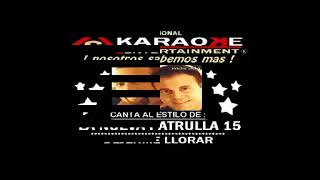 KARAOKE ARNALDO Y LA NUEVA PATRULLA 15 DEJENME LLORAR [upl. by Neelahs]