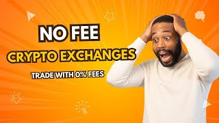 Best No Fee Crypto Exchanges  Trade with 0 Fees [upl. by Eerrehc]