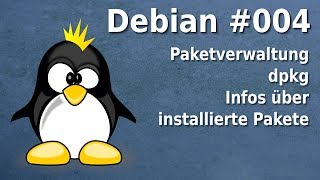 Debian  dpkg  Informationen über installierte Pakete abfragen Paketverwaltung deb [upl. by Sidran]