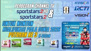 Perbedaan Channel Sportstars 2 HD dengan Sportstars 2 Untuk Nonton Kualifikasi Piala Dunia 2026 Leg3 [upl. by Luckin]