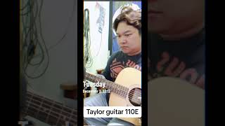 ลองเสียงกัน guitar taylor guitar 110E [upl. by Elocel728]