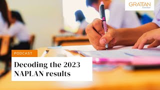 Decoding the 2023 NAPLAN results  Podcast [upl. by Curzon]