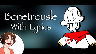 Bonetrousle With Lyrics   UNDERTALE COVER  Ft Skeleyclown [upl. by Tila]