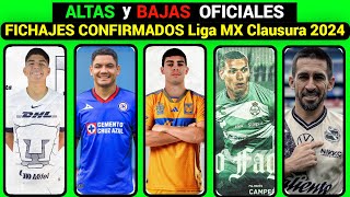 TODAS las ALTAS y BAJAS OFICIALES de CADA EQUIPO en la LIGA MX CLAUSURA 2024 FICHAJES CONFIRMADOS [upl. by Annaid229]