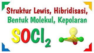 SOCl2 Struktur Lewis Hibridisasi Bentuk Molekul amp Kepolaran [upl. by Ibbetson]