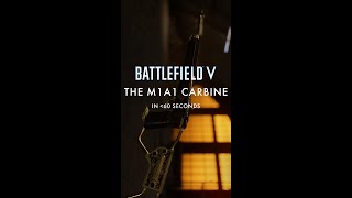 The M1A1 Carbine in Less Than 60 Seconds  Battlefield V [upl. by Lauter]