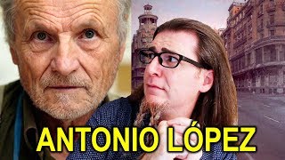 EL FRAUDE DE ANTONIO LÓPEZ CRÍTICA A SU PINTURA [upl. by Sascha]