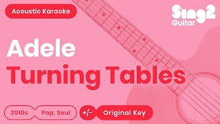 Adele  Turning Tables Acoustic Karaoke [upl. by Ranip]