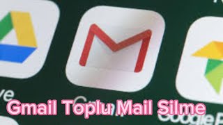 Gmail Toplu Mail Silme  Gmail Mesajları Toplu Silme [upl. by Fessuoy]