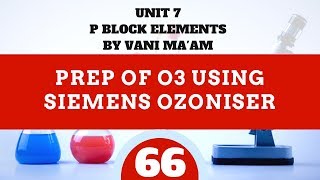 Preperation of O3 using Siemens ozoniser  Part 66 P blockchemistryUnit 7I class 12 [upl. by Rosella]