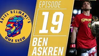 Ben Askren calls out entire UFC welterweight division  Ariel Helwani’s MMA Show [upl. by Proulx]