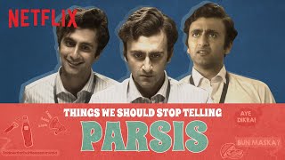 Things Everyone Should Stop Telling Parsis  Netflix India [upl. by Nuj]