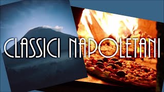 Classici napoletani  Best traditional Neapolitan songs [upl. by Isnyl]