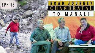 EP 15  Chandratal to Manali  Last episode of Spiti Valley Tour [upl. by Yemirej]