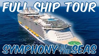 Symphony of the Seas Full Ship Tour 2024 [upl. by Enellij]