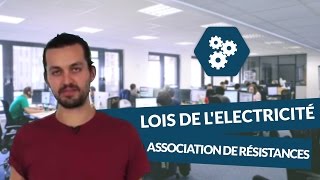 Les lois de lelectricité  association de résistances  SI  digiSchool [upl. by Trude]