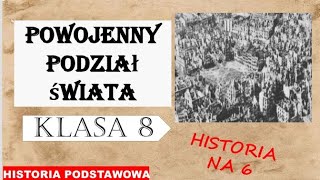 Powojenny podział świata  Historia podstawowa  Klasa 8 [upl. by Anton]